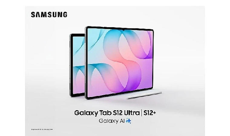 Samsung Galaxy Tab S12 Serisini tanıttı: Üretkenliği yeni bir seviyeye taşıyan güçlü performans!